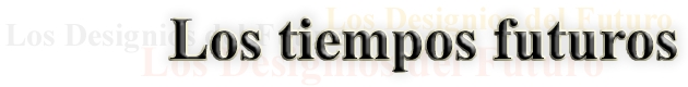 Los tiempos futuros